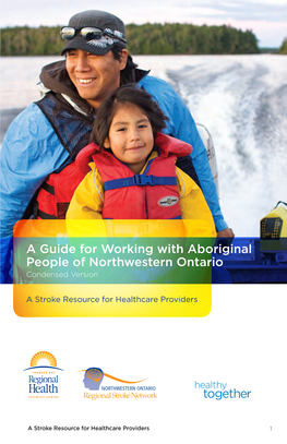 A Guide for Working with Aboriginal People of Northwestern Ontario Condensed Version