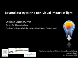 Cajochen, Phd Centre for Chronobiology Psychiatric Hospital of the University of Basel, Switzerland