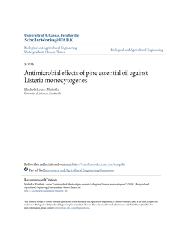 Antimicrobial Effects of Pine Essential Oil Against Listeria Monocytogenes Elizabeth Louise Marhefka University of Arkansas, Fayetteville