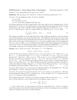 M7210 Lecture 7. Vector Spaces Part 4, Dual Spaces Wednesday September 5, 2012 Assume V Is an N-Dimensional Vector Space Over a ﬁeld F