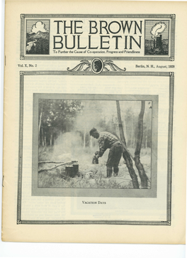 THE BROWN BULLETIN to Further the Cause of Co-Operation, Progress and Friendliness