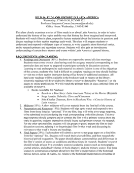 HILD 14: FILM and HISTORY in LATIN AMERICA Wednesday, 17:00-19:50, PCYNH 122 Professor Benjamin Cowan (Bacowan@Ucsd.Edu) Office Hours: Wednesday, 13:00-15:00