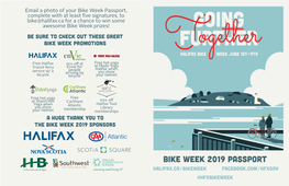 Bike Week 2019 Passport Halifax.Ca/Bikeweek Facebook.Com/Hfxgov #Hfxbikeweek SATURDAY, JUNE 1 SUNDAY, JUNE 2 Wednesday, June 5 Friday, June 7