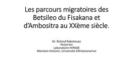 Les Parcours Migratoires Des Betsileo Du Fisakana Et D'ambositra Au