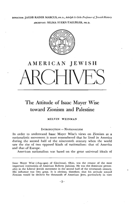 AMERICAN JEWISH the Attitude of Isaac Mayer Wise Toward Zionism