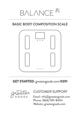 BASIC BODY COMPOSITION SCALE GET STARTED: Greatergoods.Com