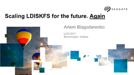 Wed04-Blagodarenkoartem-Scaling Ldiskfs for the Future. Again. LUG