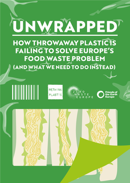 Unwrapped: How Throwaway Plastic Is Failing to Solve Europe's Food Waste Problem