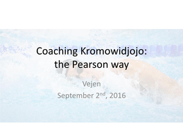 Coaching Kromowidjojo: the Pearson Way