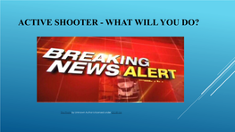 Active Shooter - What Will You Do?