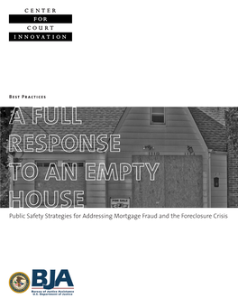 Public Safety Strategies for Addressing Mortgage Fraud and the Foreclosure Crisis Author About This Report Acknowledgements