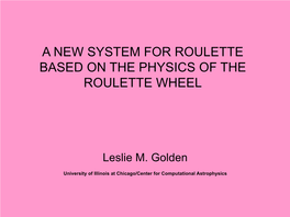 A New System for Roulette Based on the Physics of the Roulette Wheel