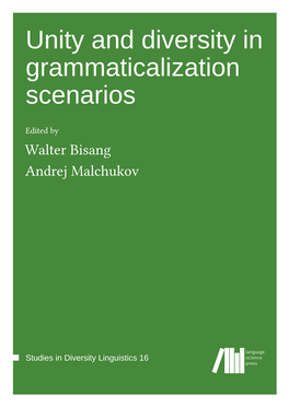 Unity and Diversity in Grammaticalization Scenarios