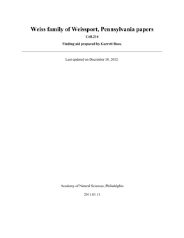 Weiss Family of Weissport, Pennsylvania Papers Coll.216 Finding Aid Prepared by Garrett Boos