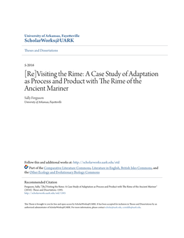 Visiting the Rime: a Case Study of Adaptation As Process and Product with the Rime of the Ancient Mariner Sally Ferguson University of Arkansas, Fayetteville