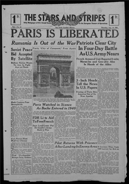 RIS IS L Rumania Is out of the War Patriots Clear City Soviet Peace Paris, *City of Conquest,* Free Again in Four-Day Battle Bid Accepted As U.S