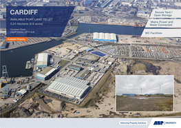 CARDIFF Open Storage AVAILABLE PORT LAND to LET Mains Power and 0.24 Hectares (0.6 Acres) Water Connected Compass Road, Cardiff Docks, CF10 4LB WC Facilities