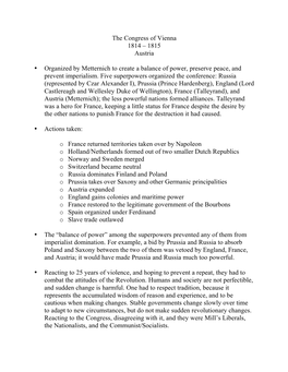 The Congress of Vienna 1814 – 1815 Austria • Organized by Metternich to Create a Balance of Power, Preserve Peace, and Preve