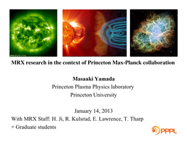 MRX Research in the Context of Princeton Max-Planck Collaboration