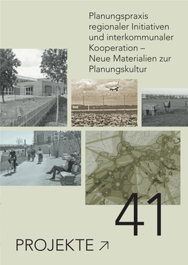 PROJEKTE PROJEKTE Planungskultur N Kooperation– Und Regionaler Initiativen Planungspraxis Eue Materialien Eue Zur ↗ Interkommunaler