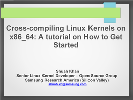 Cross-Compiling Linux Kernels on X86 64: a Tutorial on How to Get Started