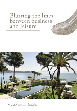 Blurring the Lines Between Business and Leisure. Leisure at Heart, Business in Mind