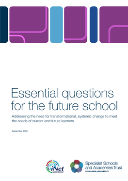 Essential Questions for the Future School Addressing the Need for Transformational, Systemic Change to Meet the Needs of Current and Future Learners