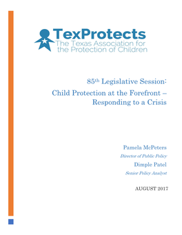 85Th Legislative Session Report: Child Protection at the Forefront – Responding to a Crisis 1