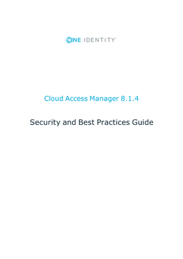 Cloud Access Manager Security and Best Practices Guide Updated - November 2018 Version - 8.1.4 Contents