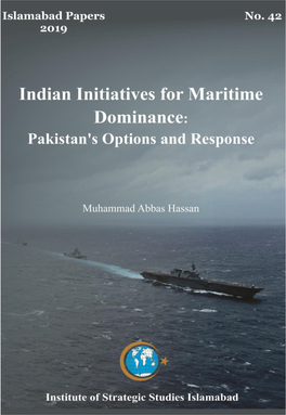 Indian Initiatives for Maritime Dominance: Pakistan's Options and Response
