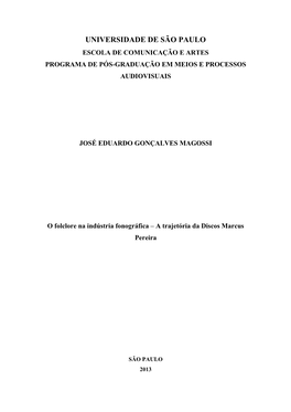 Universidade De São Paulo Escola De Comunicação E Artes Programa De Pós-Graduação Em Meios E Processos Audiovisuais