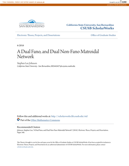 A Dual Fano, and Dual Non-Fano Matroidal Network Stephen Lee Johnson California State University - San Bernardino, 002445637@Coyote.Csusb.Edu