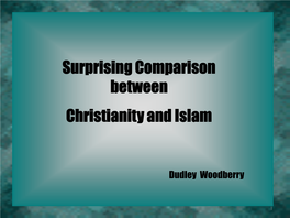 Surprising Comparison Between Christianity and Islam