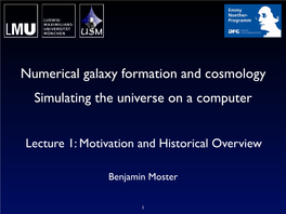 Numerical Galaxy Formation and Cosmology Simulating the Universe on a Computer