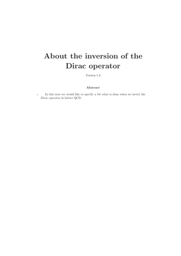 About the Inversion of the Dirac Operator