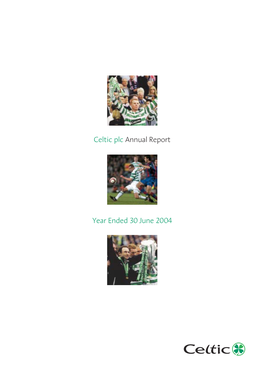 Year Ended 30 June 2004 Celtic Plc Annual Report
