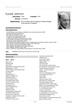 Eyvind Johnson Geburtsjahr 1900 Todesjahr 1976 Sprache Schwedisch Begründung: for a Narrative Art, Far-Seeing in Lands and Ages, in the Service of Freedom