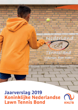 Jaarverslag 2019 Koninklijke Nederlandse Lawn Tennis Bond KNLTB Jaarverslag 2019