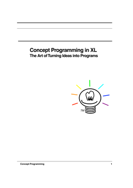 Concept Programming in XL the Art of Turning Ideas Into Programs