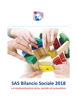 SAS Bilancio Sociale 2018 La Rendicontazione Etica, Sociale Ed Economica