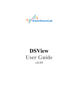 Dsview User Guide V0.99