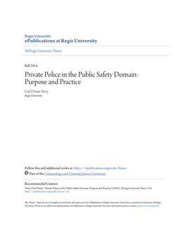 Private Police in the Public Safety Domain: Purpose and Practice Carl Dwain Terry Regis University