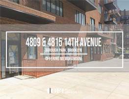 Offering Memorandum TRANSACTION OVERVIEW 4809 & 4815 14Th AVENUE| BROOKLYN, NY | BOROUGH PARK