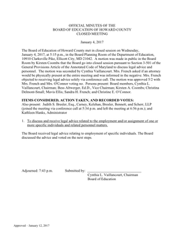 OFFICIAL MINUTES of the BOARD of EDUCATION of HOWARD COUNTY CLOSED MEETING January 4, 2017 the Board of Education of Howard Co