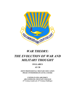 War Theory: the Evolution of War and Military Thought Syllabus Ay 20