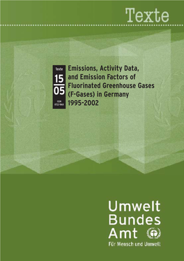 Emissions, Activity Data, and Emission Factors of Fluorinated Greenhouse Gases (F-Gases) in Germany 1995-2002