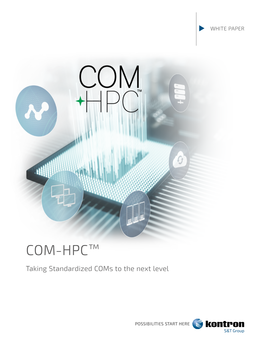 COM-HPC™ Taking Standardized Coms to the Next Level  CONTENTS