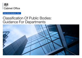 Public Bodies Handbook – Part 1. Classification of Public Bodies: Guidance for Departments