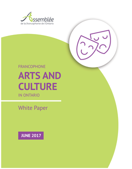 White Paper on Francophone Arts and Culture in Ontario Arts and Culture