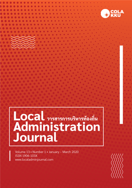 Local Administration Journal (LAJ) Has Been the Flagship Open-Access Journal of the College of Local Administration, Khon Kaen University, Thailand Since 2008
